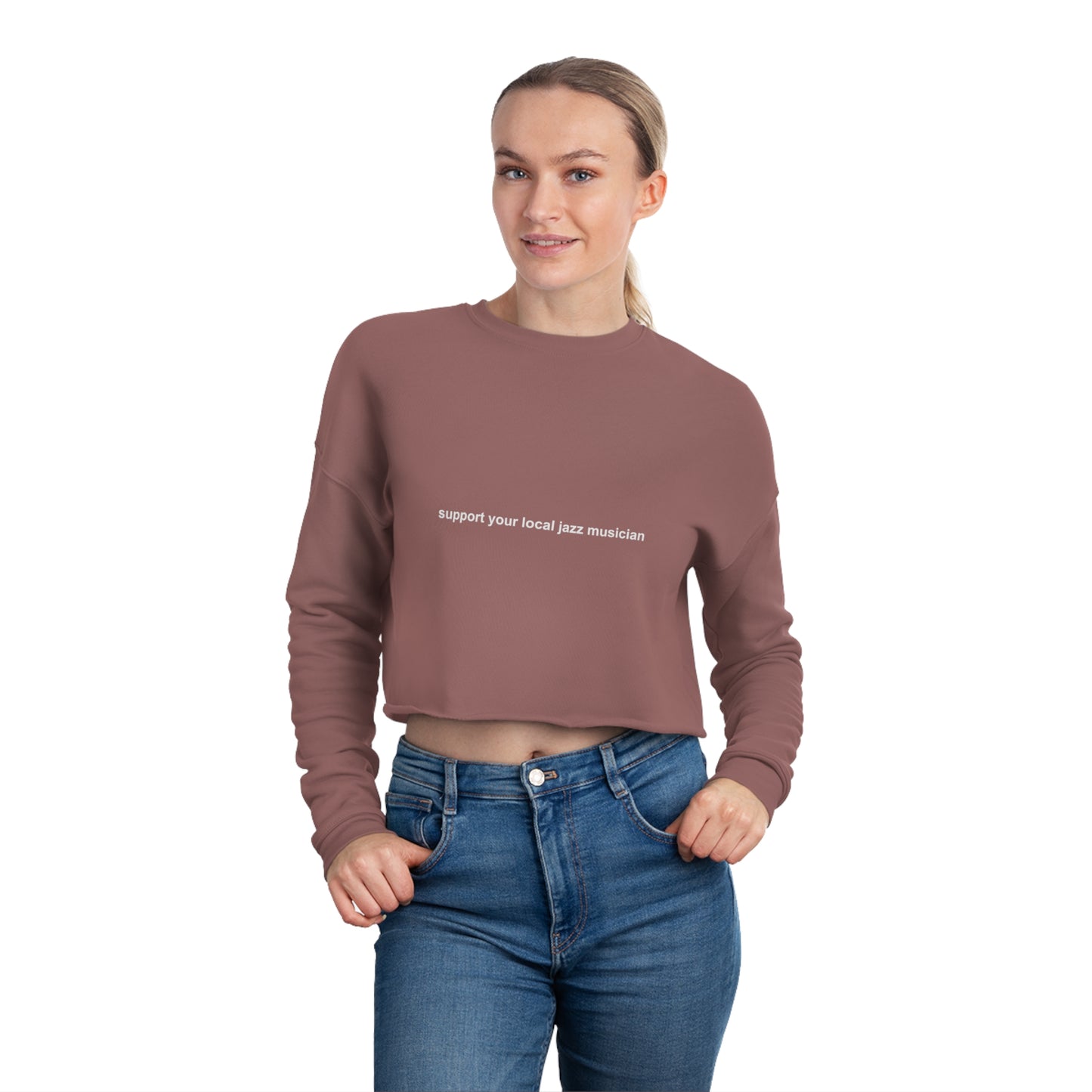 Support A Jazz Musician Cropped Sweatshirt for Women | Fashionable Music Advocacy Wear | Novelty Jazz Enthusiast Gift