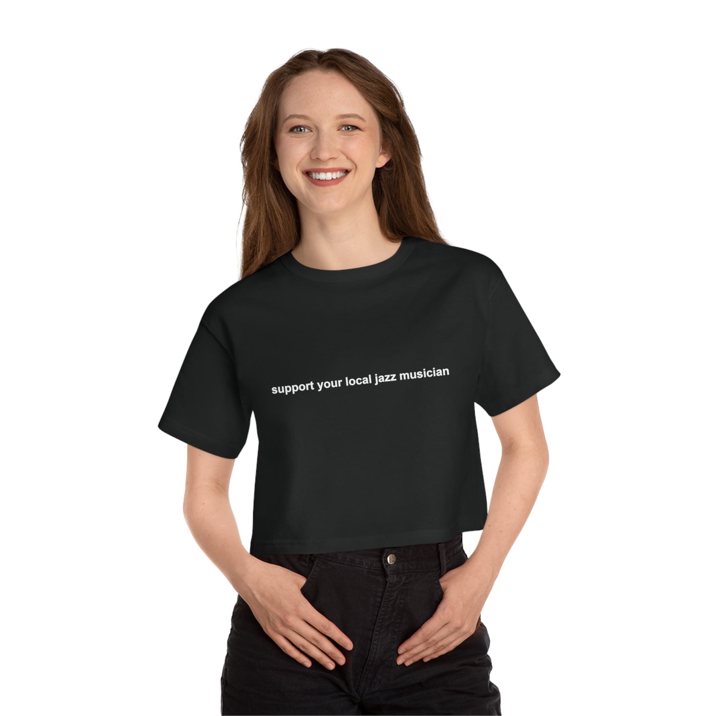 Support A Jazz Musician Cropped T-Shirt | Fashion Statement for Music Advocates | Stylish Apparel for Concerts and Events | Gifts for Jazz Fans