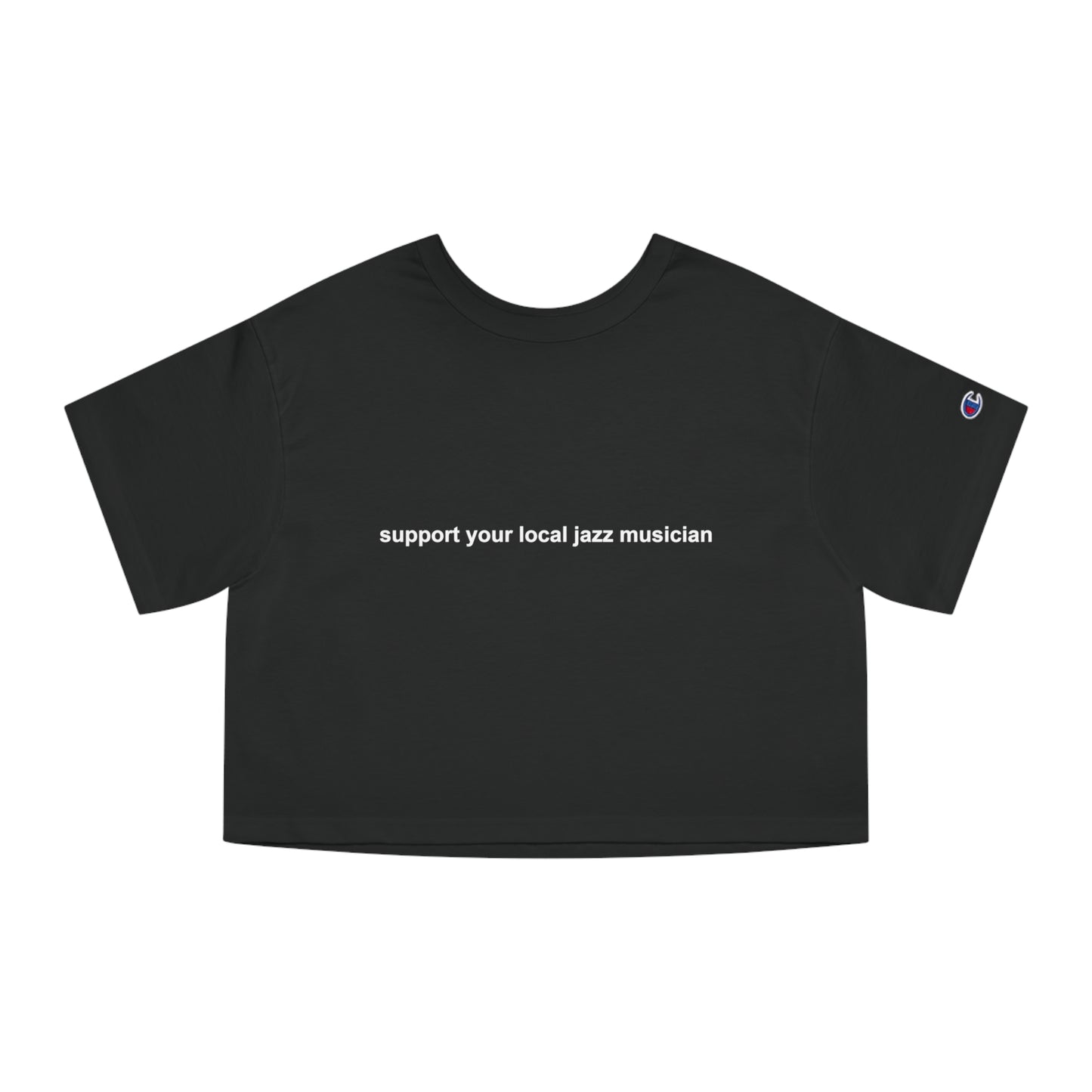 Support A Jazz Musician Cropped T-Shirt | Fashion Statement for Music Advocates | Stylish Apparel for Concerts and Events | Gifts for Jazz Fans