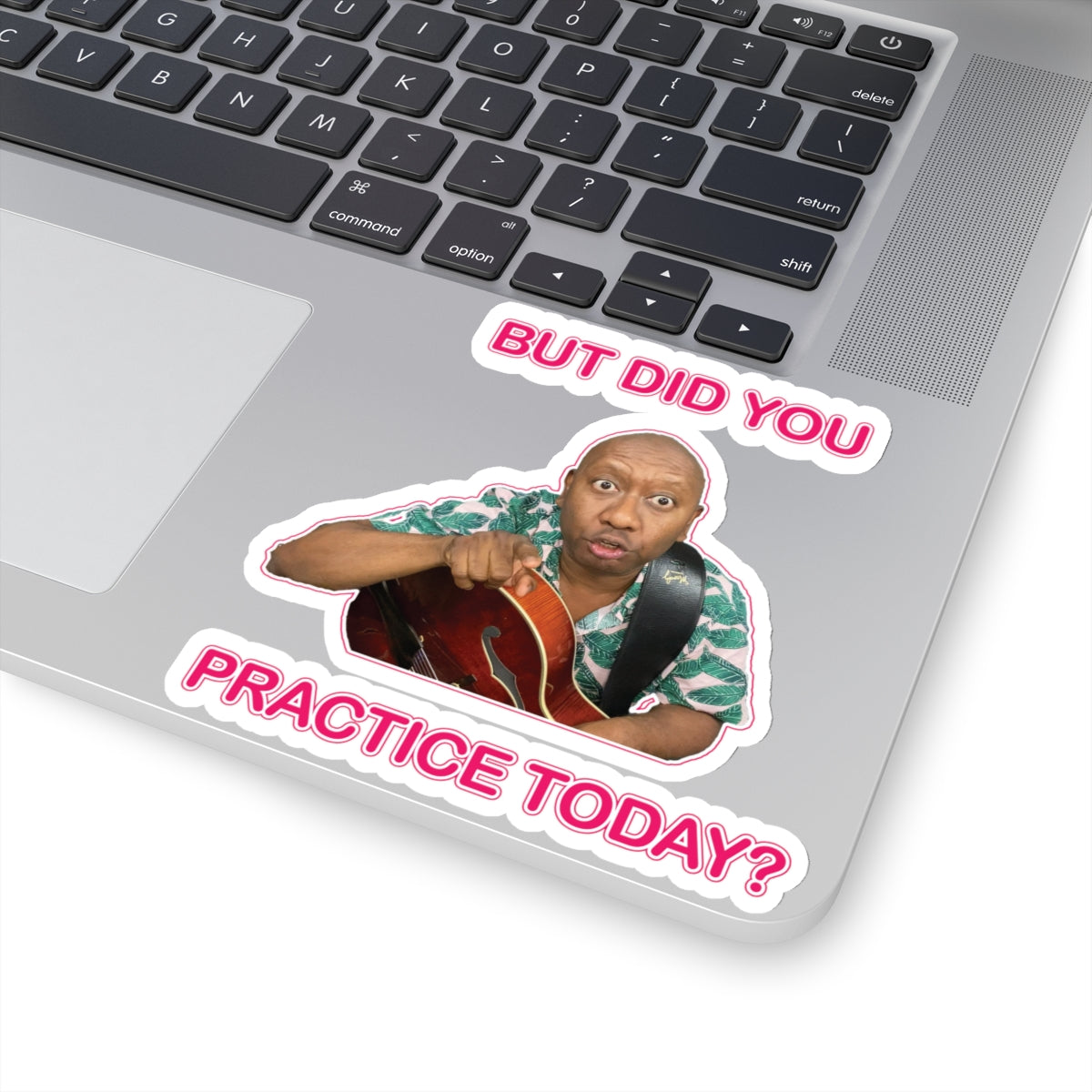 COLORFUL You Need To Practice Sticker | Bright Motivation for Musicians | Colorful Decor for Teaching Studios | Fun Gift for Guitar Teachers