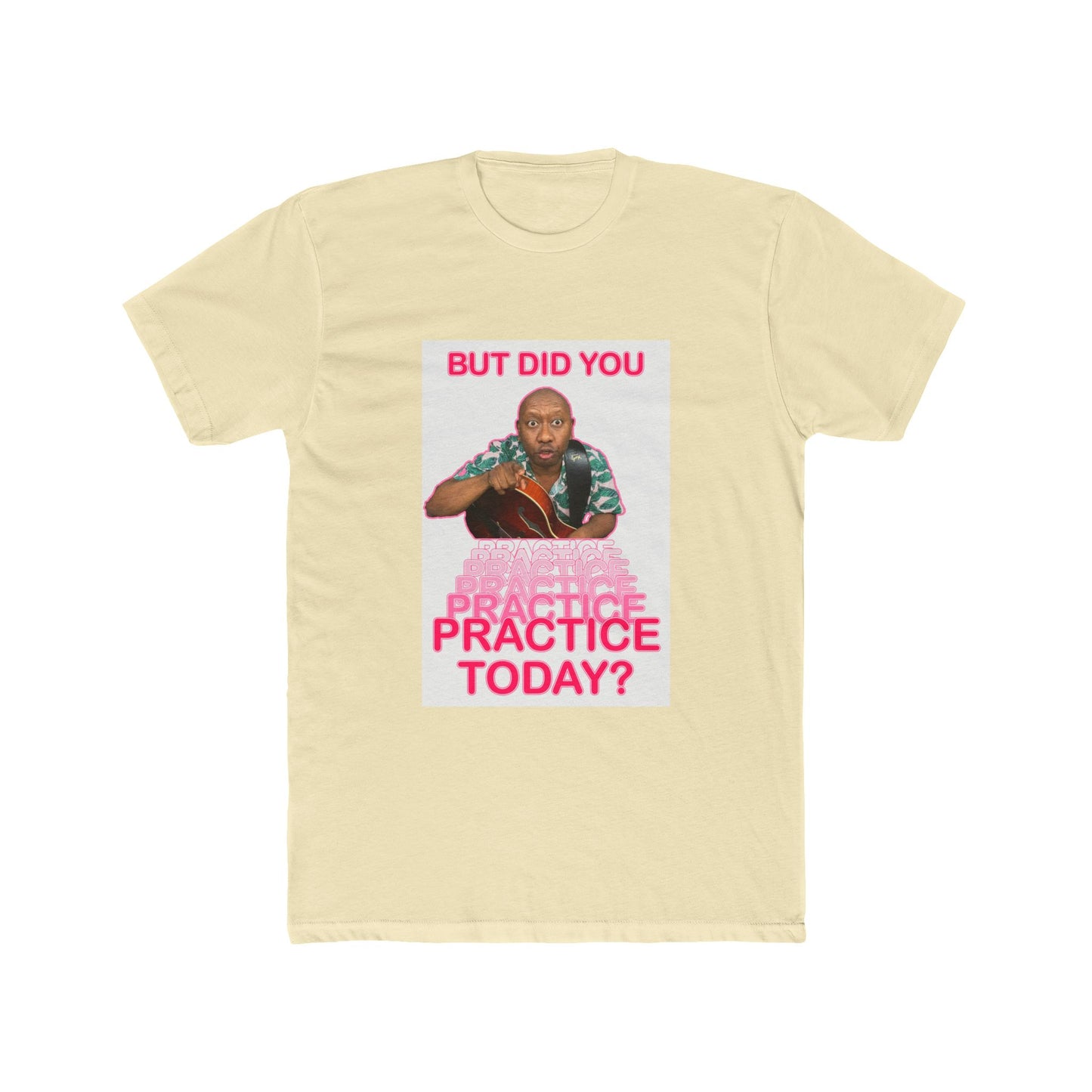 PRACTICE TODAY Statement T-Shirt | Funny Tee | Gifts for Musicians and Music Teachers