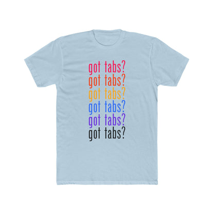 got tabs? T-Shirt | Funny Men's Cotton Crew Tee | Novelty Gifts for Musicians