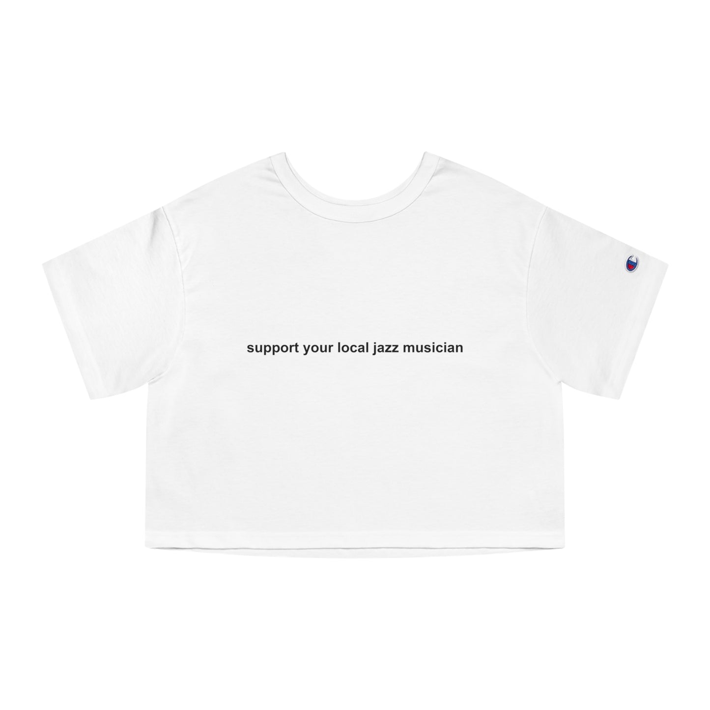 Support A Jazz Musician Cropped T-Shirt | Gifts for Jazz Musicians