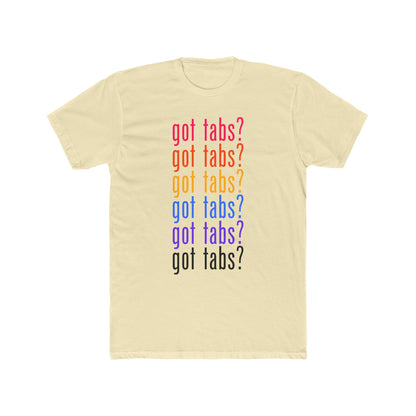 got tabs? T-Shirt | Funny Men's Cotton Crew Tee | Novelty Gifts for Musicians