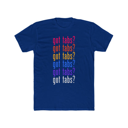 got tabs? T-Shirt | Funny Men's Cotton Crew Tee | Novelty Gifts for Musicians