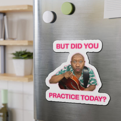 You Need To Practice Die Cut Magnet | Fridge Decor for Musicians | Motivational Tool for Guitarists | Funny Reminder for Daily Practice