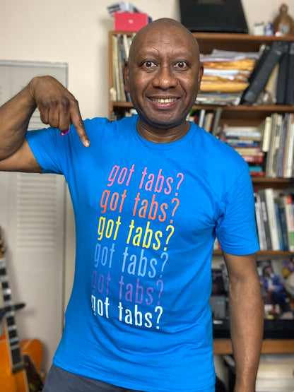 got tabs? T-Shirt | Funny Men's Cotton Crew Tee | Novelty Gifts for Musicians