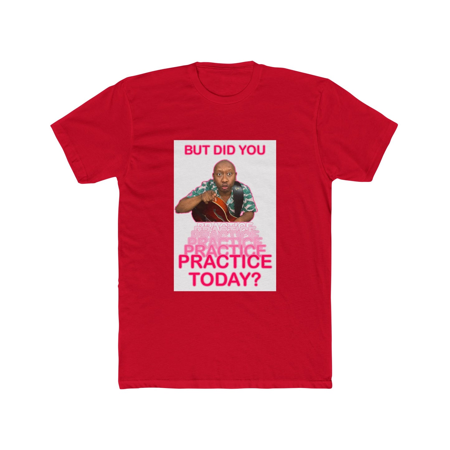 PRACTICE TODAY Statement T-Shirt | Funny Tee | Gifts for Musicians and Music Teachers