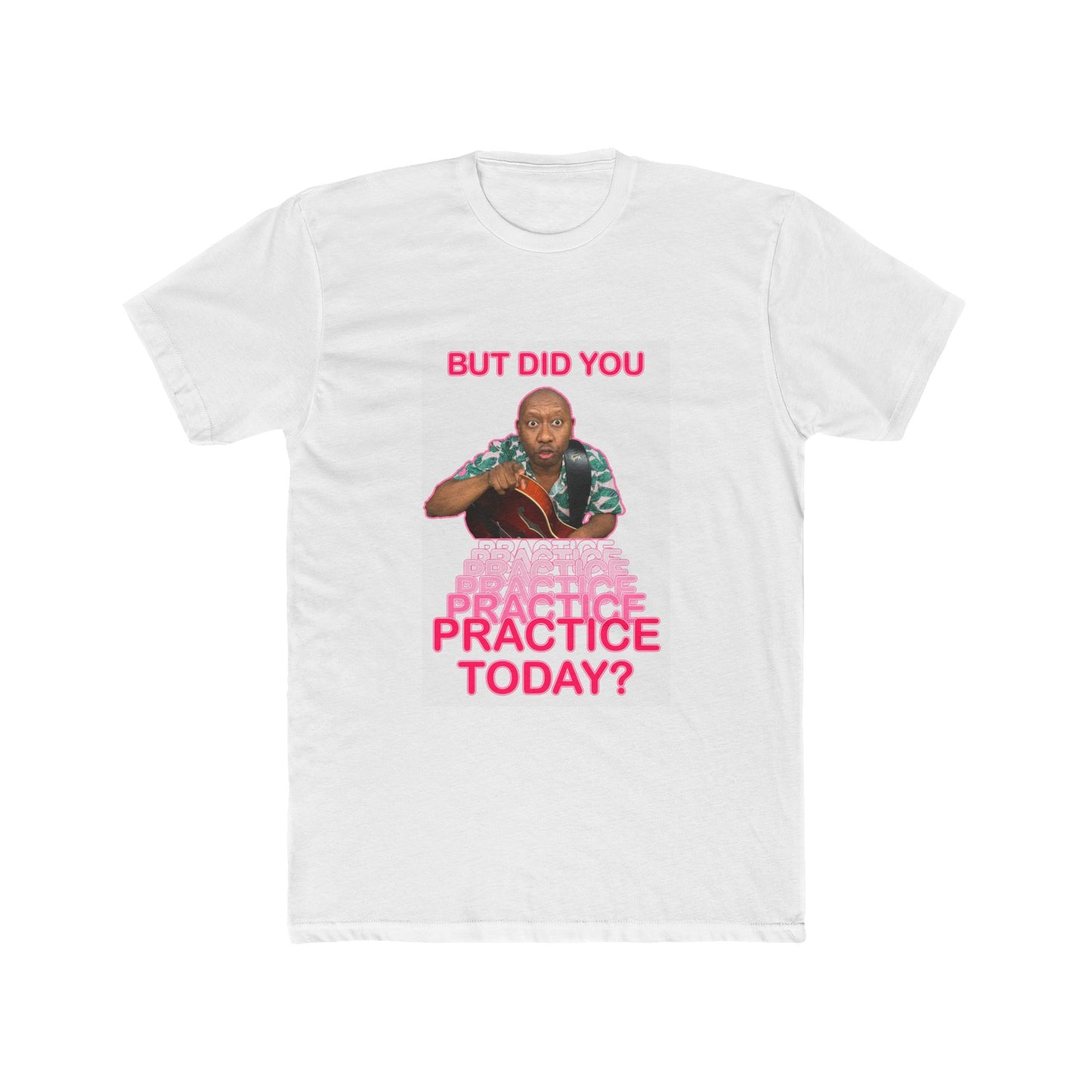 PRACTICE TODAY Statement T-Shirt | Funny Tee | Gifts for Musicians and Music Teachers