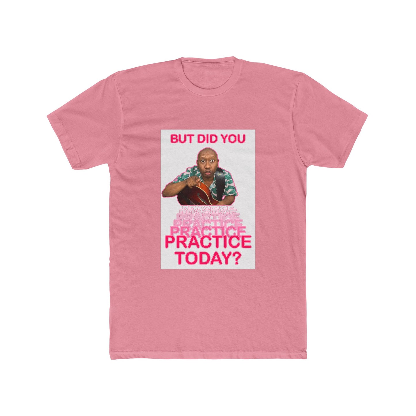 PRACTICE TODAY Statement T-Shirt | Funny Tee | Gifts for Musicians and Music Teachers