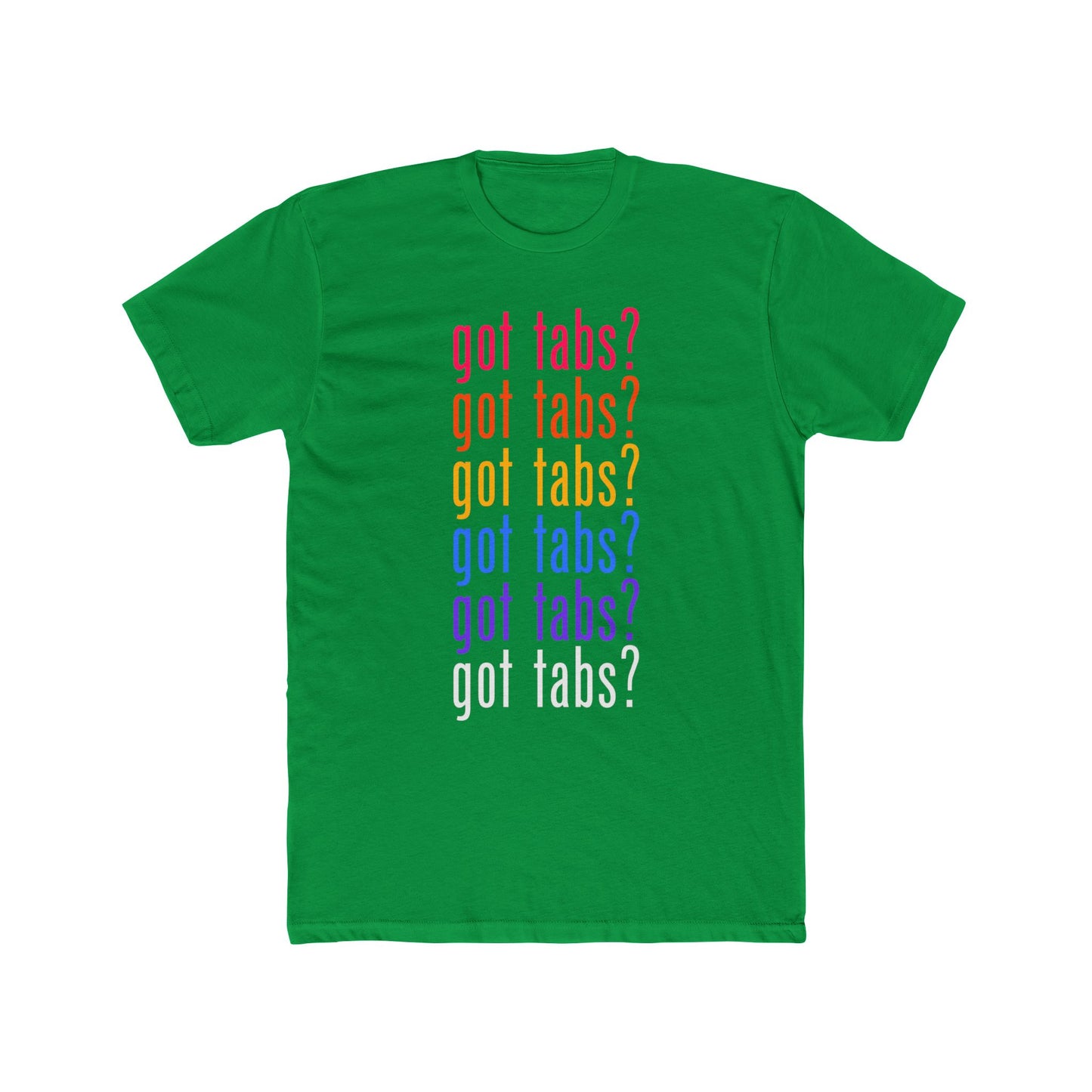 got tabs? T-Shirt | Funny Men's Cotton Crew Tee | Novelty Gifts for Musicians