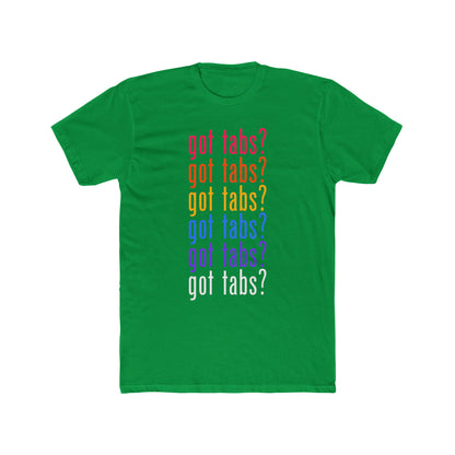 got tabs? T-Shirt | Funny Men's Cotton Crew Tee | Novelty Gifts for Musicians