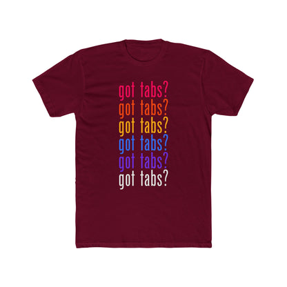got tabs? T-Shirt | Funny Men's Cotton Crew Tee | Novelty Gifts for Musicians