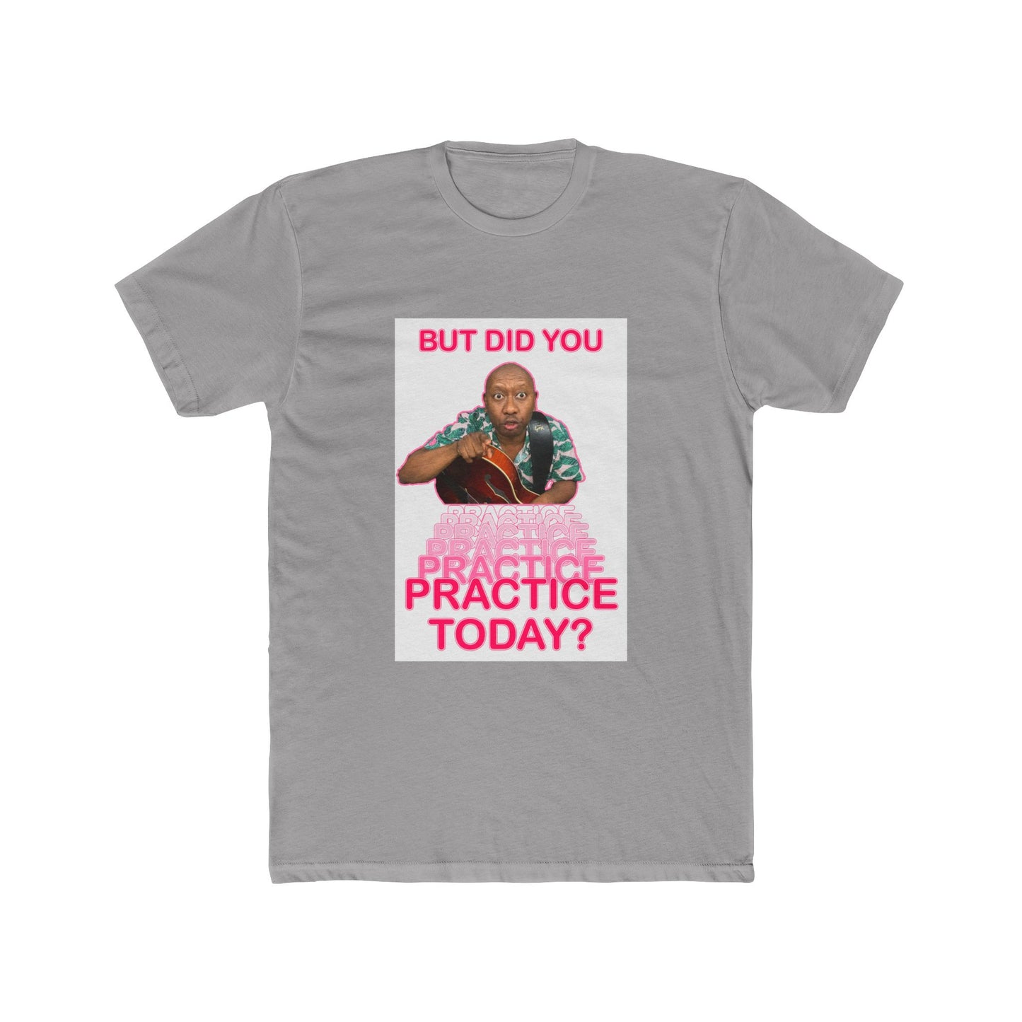 PRACTICE TODAY Statement T-Shirt | Funny Tee | Gifts for Musicians and Music Teachers
